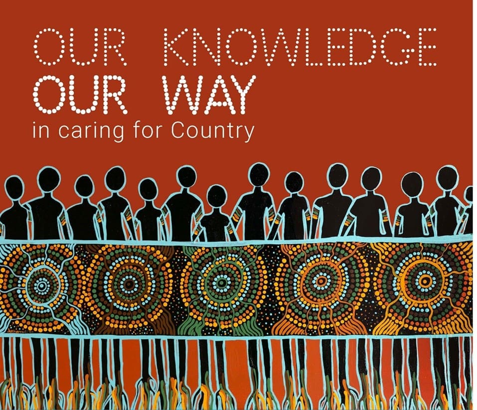 Indigenous-led approaches to strengthening and sharing our knowledge for land and sea management